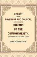 Report to the Governor and Council, Concerning the Indians of the Commonwealth, Under the Act of April 6, 1859 - Gyan Books - Distacart