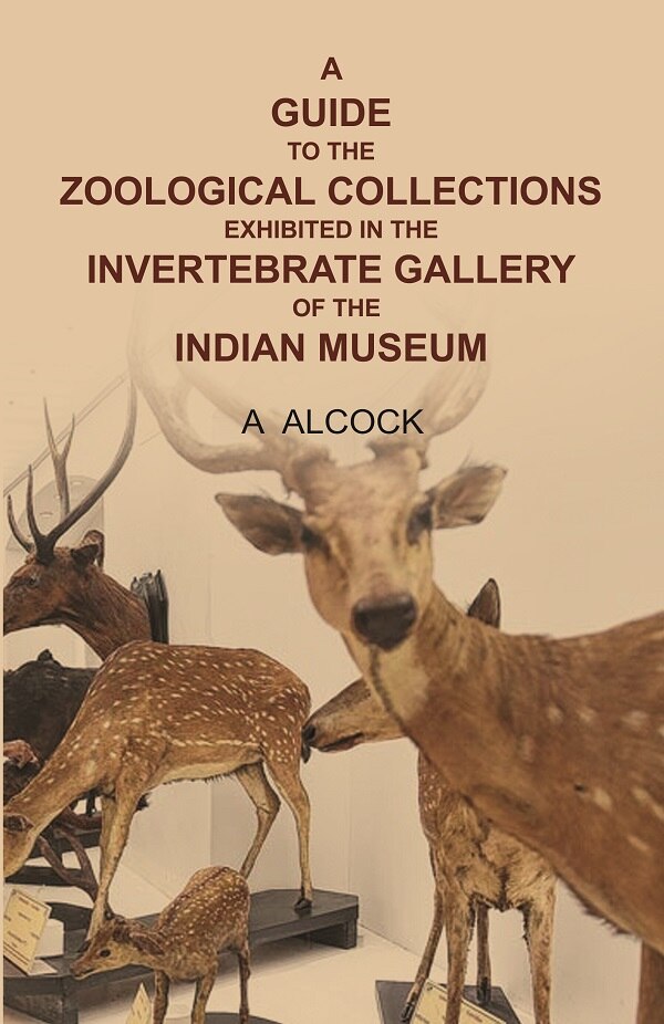 A guide to the Zoological collections exhibited in the Invertebrate gallery of the Indian Museum - Gyan Books - Distacart