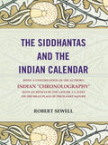 The Siddhantas And The Indian Calendar: Being A Continuation Of The Author'S Indian "Chronography" With An - Gyan Books - Distacart