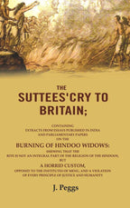 The Suttees'Cry To Britain: Containing Extracts From Essays Published In India And Parliamentary Papers - Gyan Books - Distacart