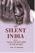 The silent India: being tales and sketches of the masses - Gyan Books - Distacart