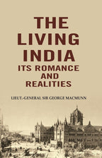 The Living India its Romance and Realities - Gyan Books - Distacart
