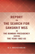 Report on the search for Sanskrit mss. in the Bombay presidency during the year 1882-83 - Gyan Books - Distacart