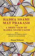 Radha soami mat prakash or A brief view of Radha soami faith: being a message of eternal peace and joy to all nations - Gyan Books - Distacart