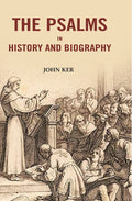 The Psalms In History And Biography - Gyan Books - Distacart