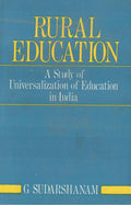 Rural Education: a Study of Universalization of Education in India - Gyan Books - Distacart