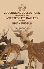 A guide to the Zoological collections exhibited in the Invertebrate gallery of the Indian Museum - Gyan Books - Distacart
