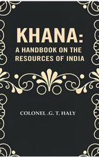Khana: a Handbook on the resources of India - Gyan Books - Distacart