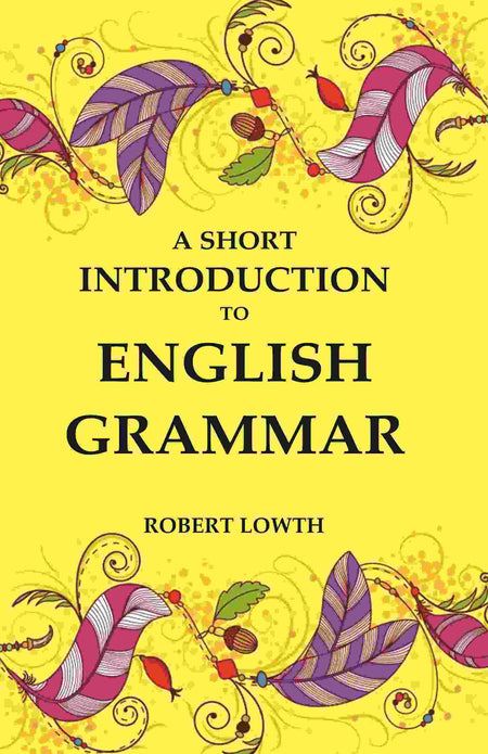 A Short Introduction to English Grammar - Gyan Books
