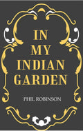 In My Indian Garden - Gyan Books - Distacart