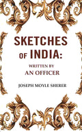 Sketches of India: Written by an Officer - Gyan Books - Distacart