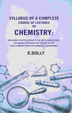 Syllabus Of A Complete Course Of Lectures On Chemistry: Including Its Application To The Arts, Agriculture, - Gyan Books - Distacart