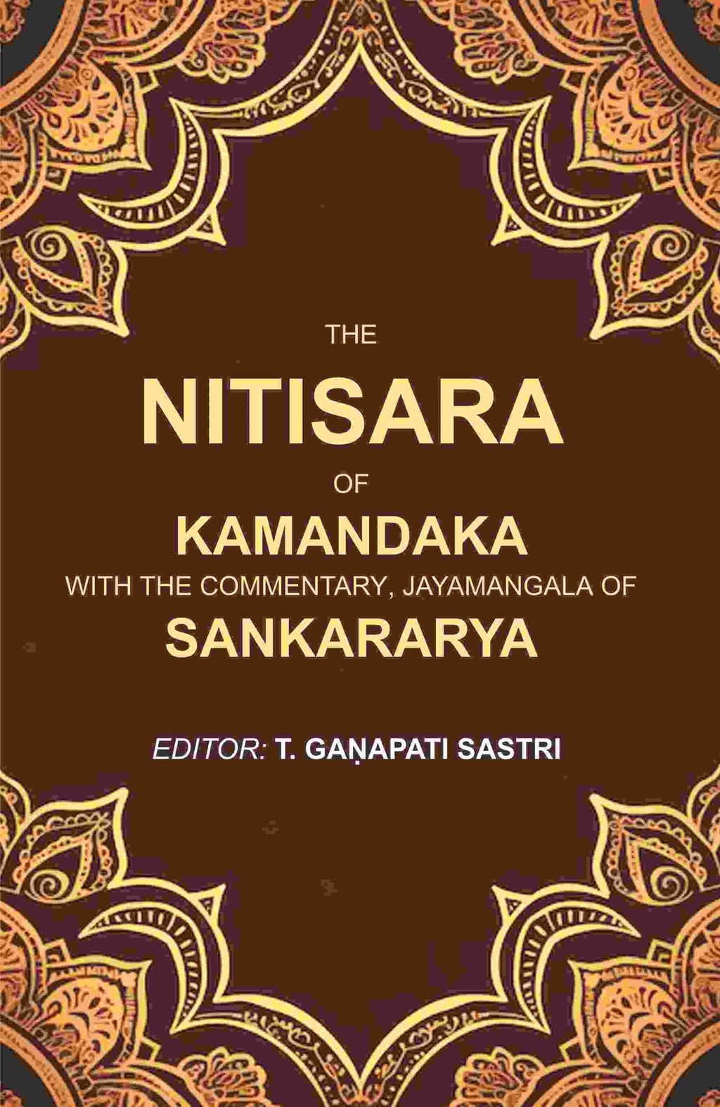The Nitisara of Kamandaka with the Commentary, Jayamangala of Sankararya - Gyan Books - Distacart