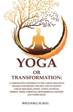 Yoga Or Transformation: A Comparative Statement Of The Various Religious Dogmas Concerning The Soul And Its - Gyan Books - Distacart
