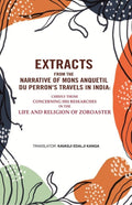 Extracts From The Narrative Of Mons. Anquetil Du Perron'S Travels In India: Chiefly Those Concerning His - Gyan Books - Distacart