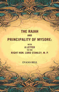 The Rajah And Principality of mysore: With a Letter to the Right Hon. Lord Stanley, M. P. - Gyan Books - Distacart