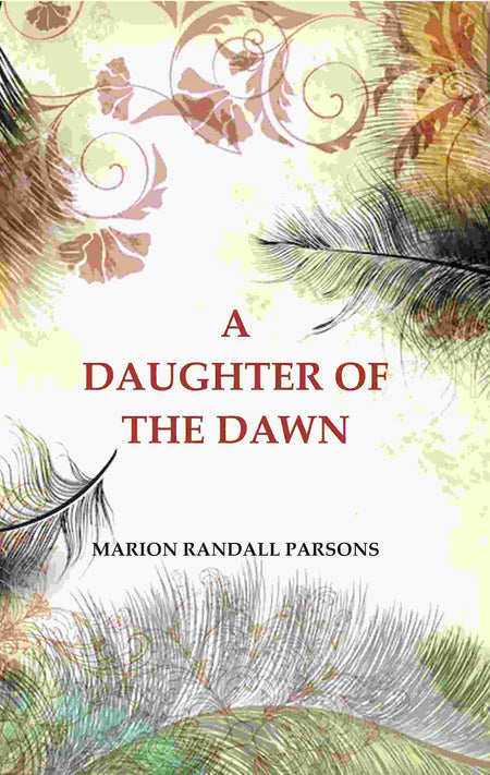 A Daughter of the Dawn - Gyan Books