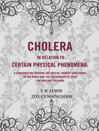 Cholera In Relation To Certain Physical Phenomena: A Contribution Towards The Special Enquiry Sanctioned - Gyan Books - Distacart