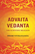 Advaita Vedanta: The Scientific Religion - Gyan Books - Distacart