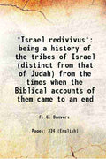 Israel redivivus Being a history of the tribes of Israel (distinct from that of Judah) from the times when the Biblical accounts of them came to an end - Gyan Books - Distacart