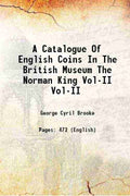 A Catalogue Of English Coins In The British Museum The Norman King Vol-I - Gyan Books - Distacart