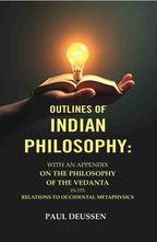 Outlines of Indian Philosophy: With an Appendix on the Philosophy of the Vedanta in Its Relations to Occidental Metaphysics - Gyan Books - Distacart
