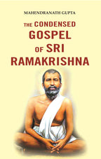 The Condensed Gospel of Sri Ramakrishna - Gyan Books - Distacart