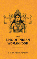 The Epic of Indian Womanhood - Gyan Books - Distacart