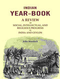 Indian Year-Book: A Review of Social, Intellectual, and Religious Progress in India and Ceylon - Gyan Books - Distacart