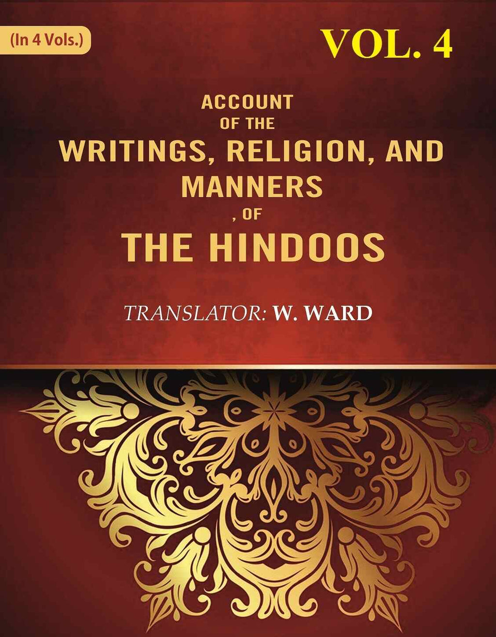 Account of the Writings, Religion, and Manners, of the Hindoos 4th - Gyan Books - Distacart
