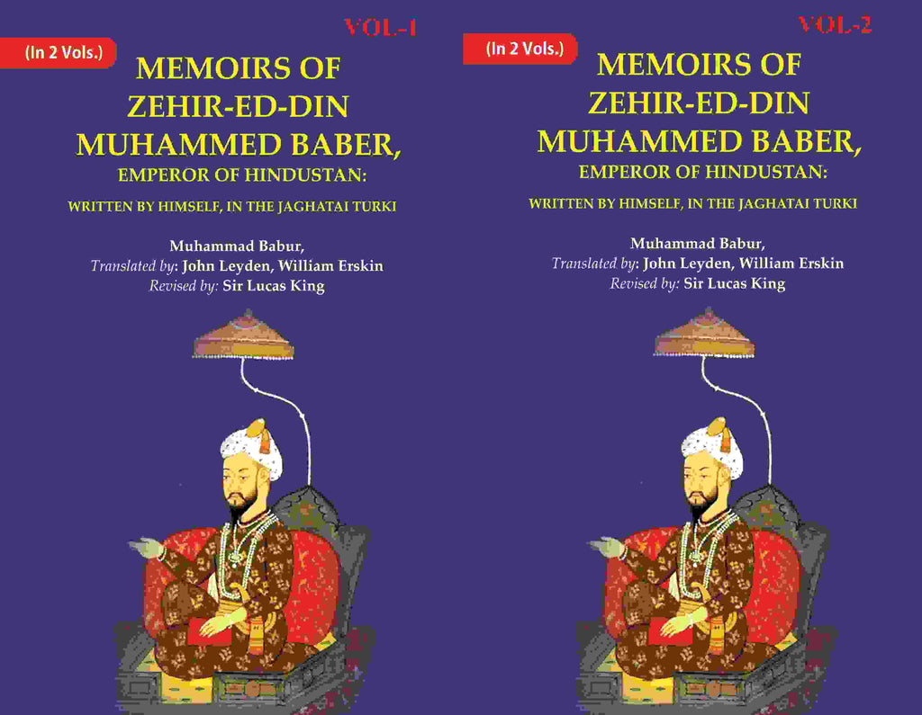 Memoirs of Zehir-Ed-Din Muhammed Baber, Emperor of Hindustan: Written by Himself, in the Jaghatai Turki 2 Vols. Set - Gyan Books - Distacart