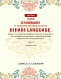 Seven Grammars Of The Dialects And Subdialects Of The Bihari Language Spoken In The Province Of Bihar - Gyan Books - Distacart