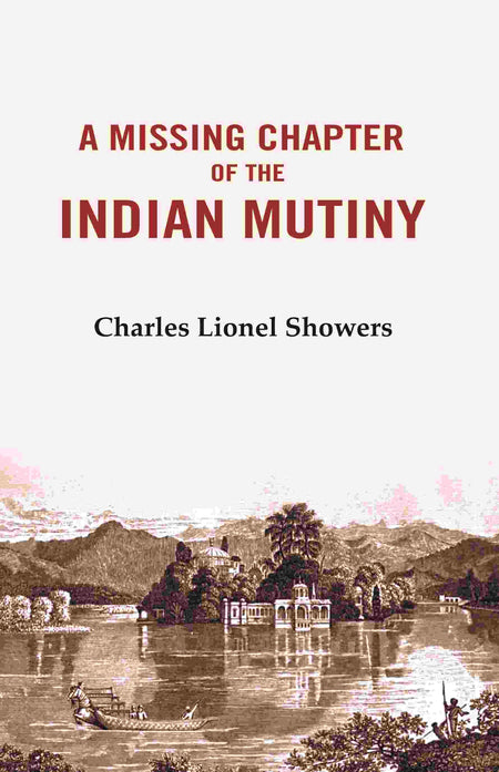 A Missing Chapter of The Indian Mutiny - Gyan Books
