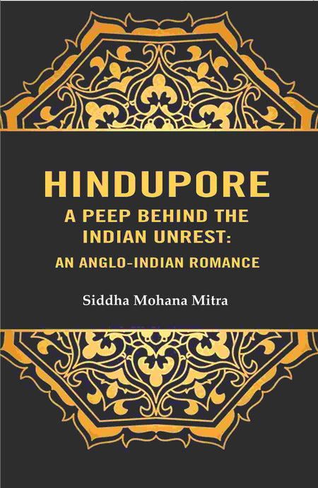 Hindupore A Peep Behind the Indian Unrest: An Anglo-Indian Romance - Gyan Books