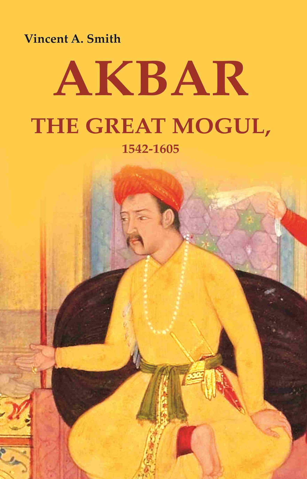 Akbar the Great Mogul, 1542-1605 - Gyan Books - Distacart