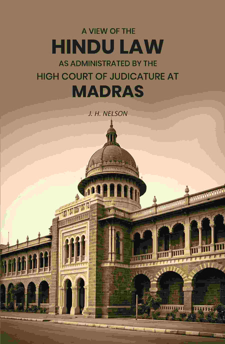A View of the Hindu Law As Administrated by the High Court of Judicature at Madras - Gyan Books