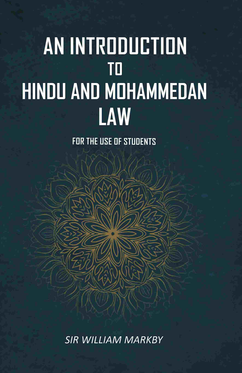 An Introduction To Hindu And Mohammedan Law: For the Use of Students - Gyan Books - Distacart