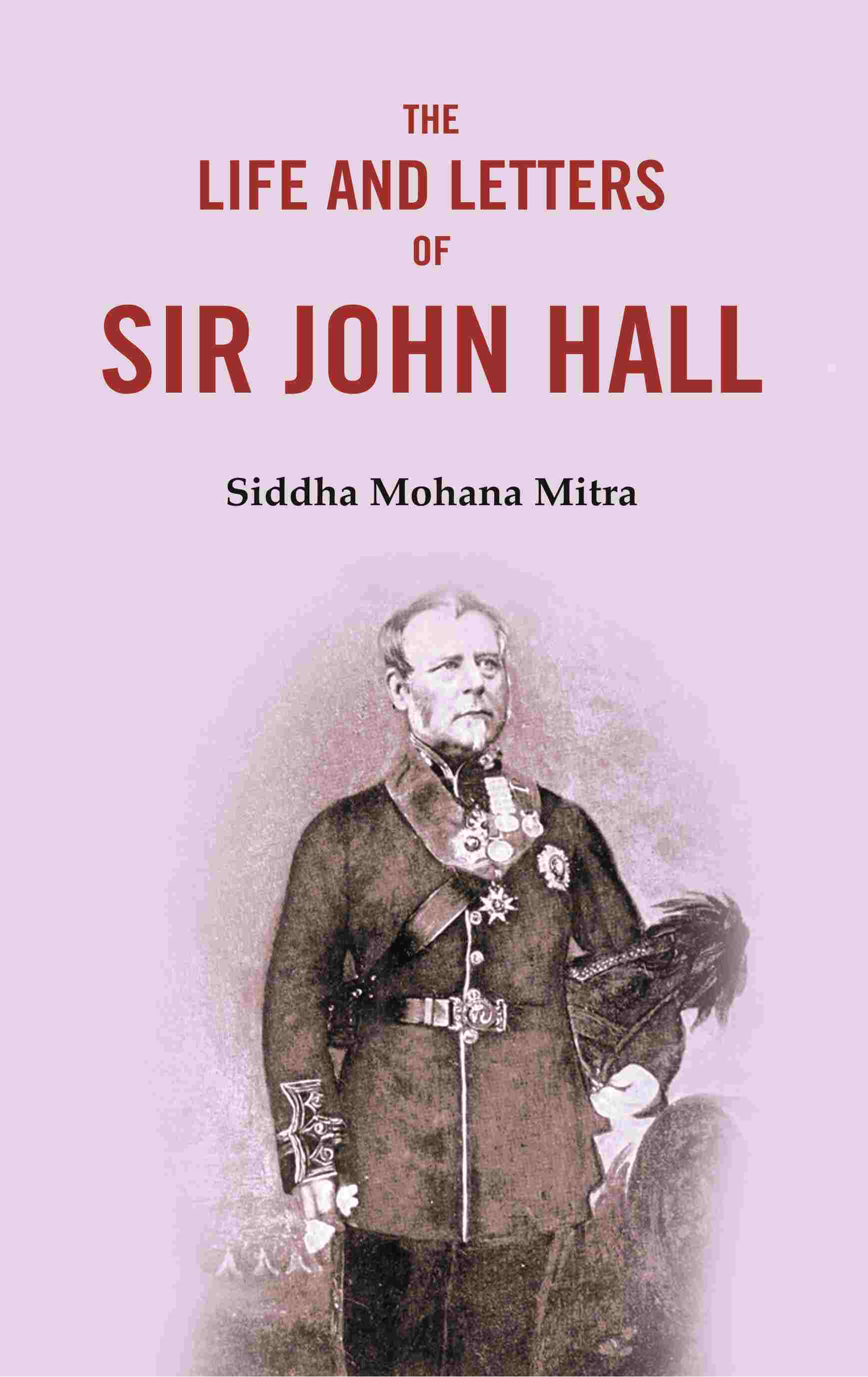 The Life and Letters of Sir John Hall - Gyan Books - Distacart