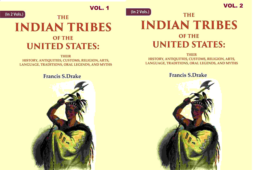 The Indian Tribes Of The United States: Their History, Antiquities, Customs, Religion, Arts, 2 Vols. Set - Gyan Books - Distacart