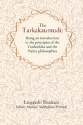 The Tarkakaumudi: Being an introduction to the principles of the Vaisheshika and the Nyāya philosophies - Gyan Books - Distacart
