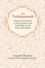 The Tarkakaumudi: Being an introduction to the principles of the Vaisheshika and the Nyāya philosophies - Gyan Books - Distacart