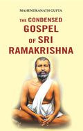 The Condensed Gospel of Sri Ramakrishna - Gyan Books - Distacart
