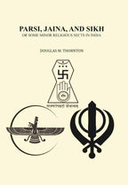 Parsi, Jaina, and Sikh or Some Minor Religious Sects in India - Gyan Books - Distacart