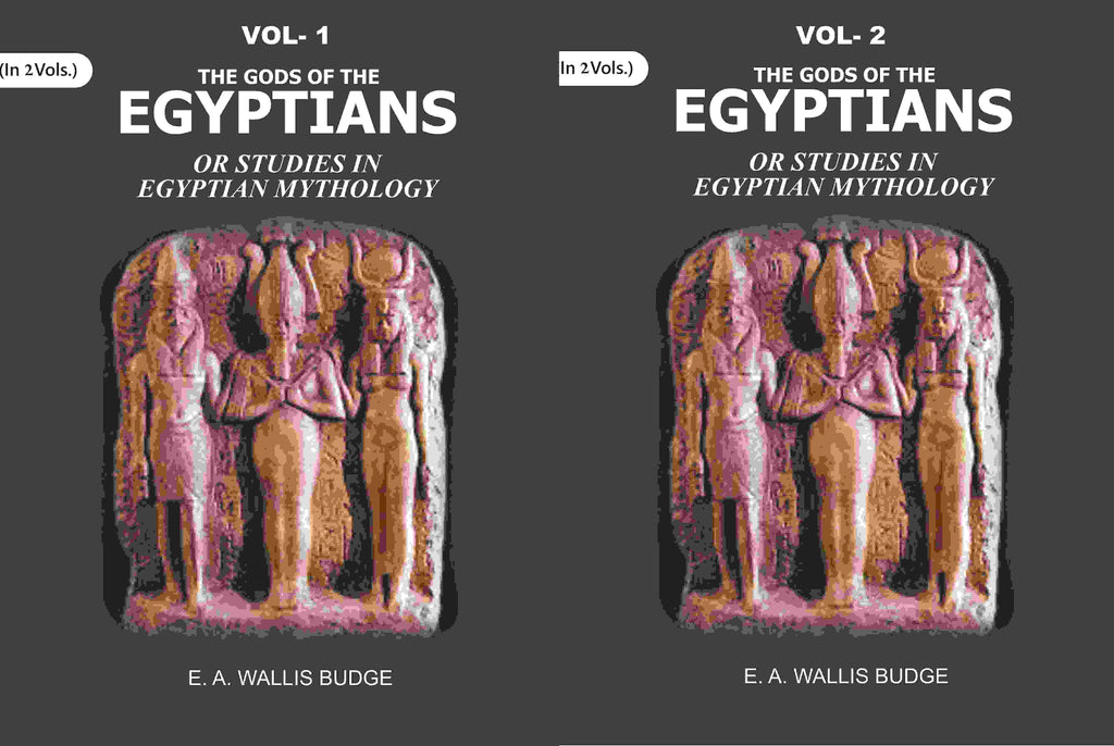 The Gods of the Egyptians: Or Studies in Egyptian Mythology 2 Vols. Set - Gyan Books - Distacart