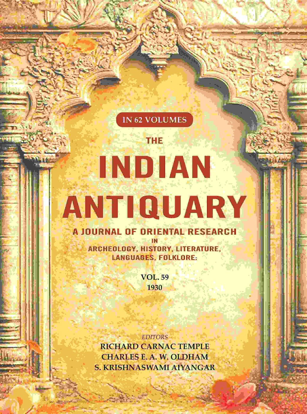 The Indian Antiquary a Journal of Oriental Research in Archeology, History, Literature, Languages, Folklore: Vol. LIX. 1930 59th - Gyan Books - Distacart