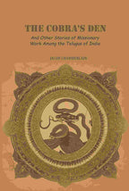 The Cobra's Den: And Other Stories of Missionary Work Among the Telugus of India - Gyan Books - Distacart