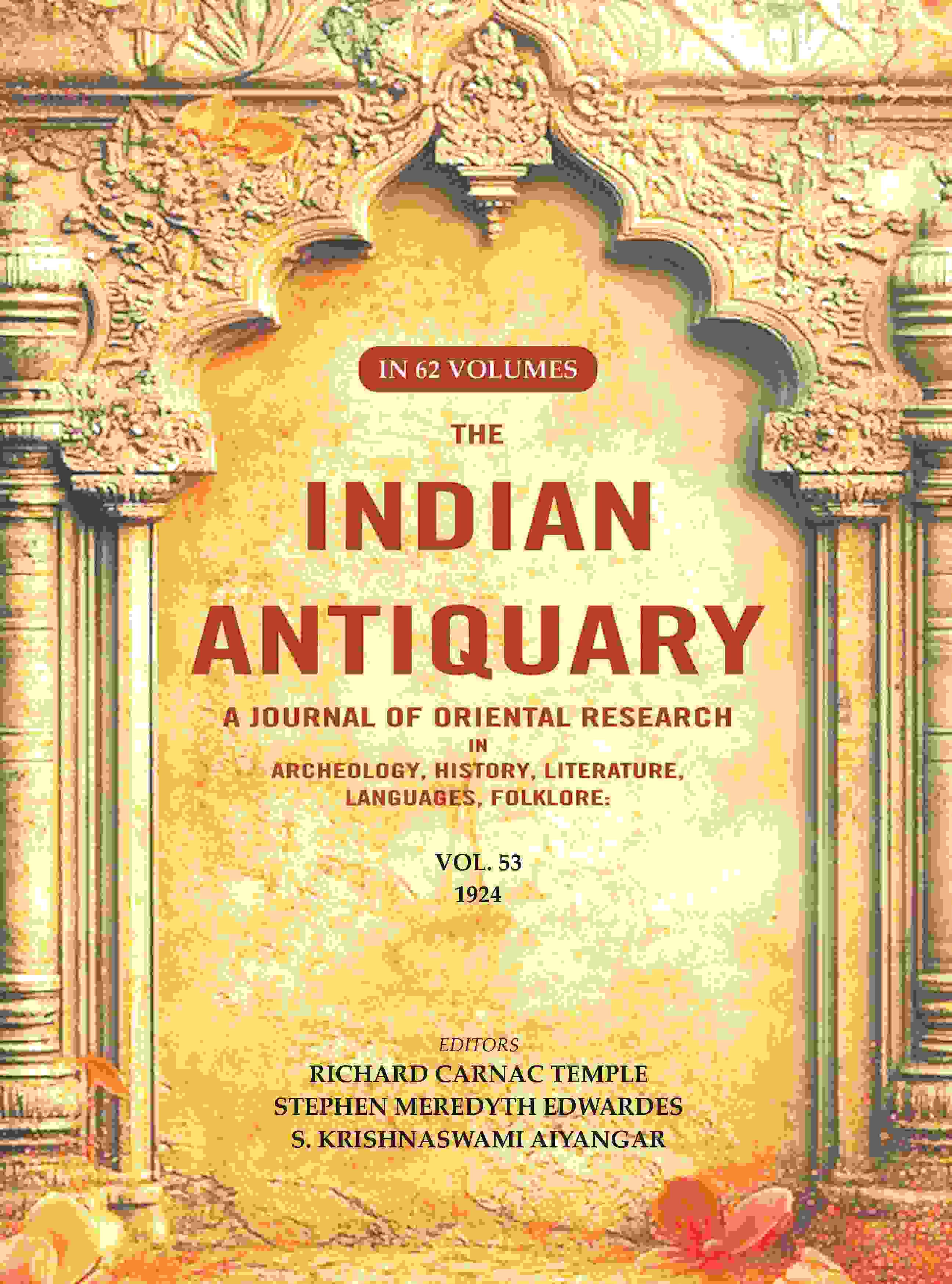 The Indian Antiquary a Journal of Oriental Research in Archeology, History, Literature, Languages, Folklore: Vol. LIII. 1924 53rd - Gyan Books - Distacart