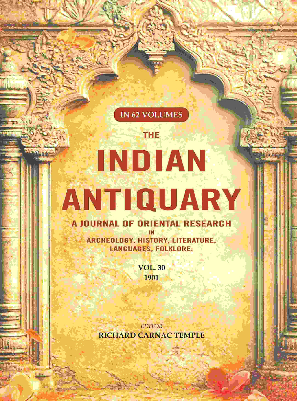 The Indian Antiquary a Journal of Oriental Research in Archeology, History, Literature, Languages, Folklore: Vol. XXX. 1901 30th - Gyan Books - Distacart