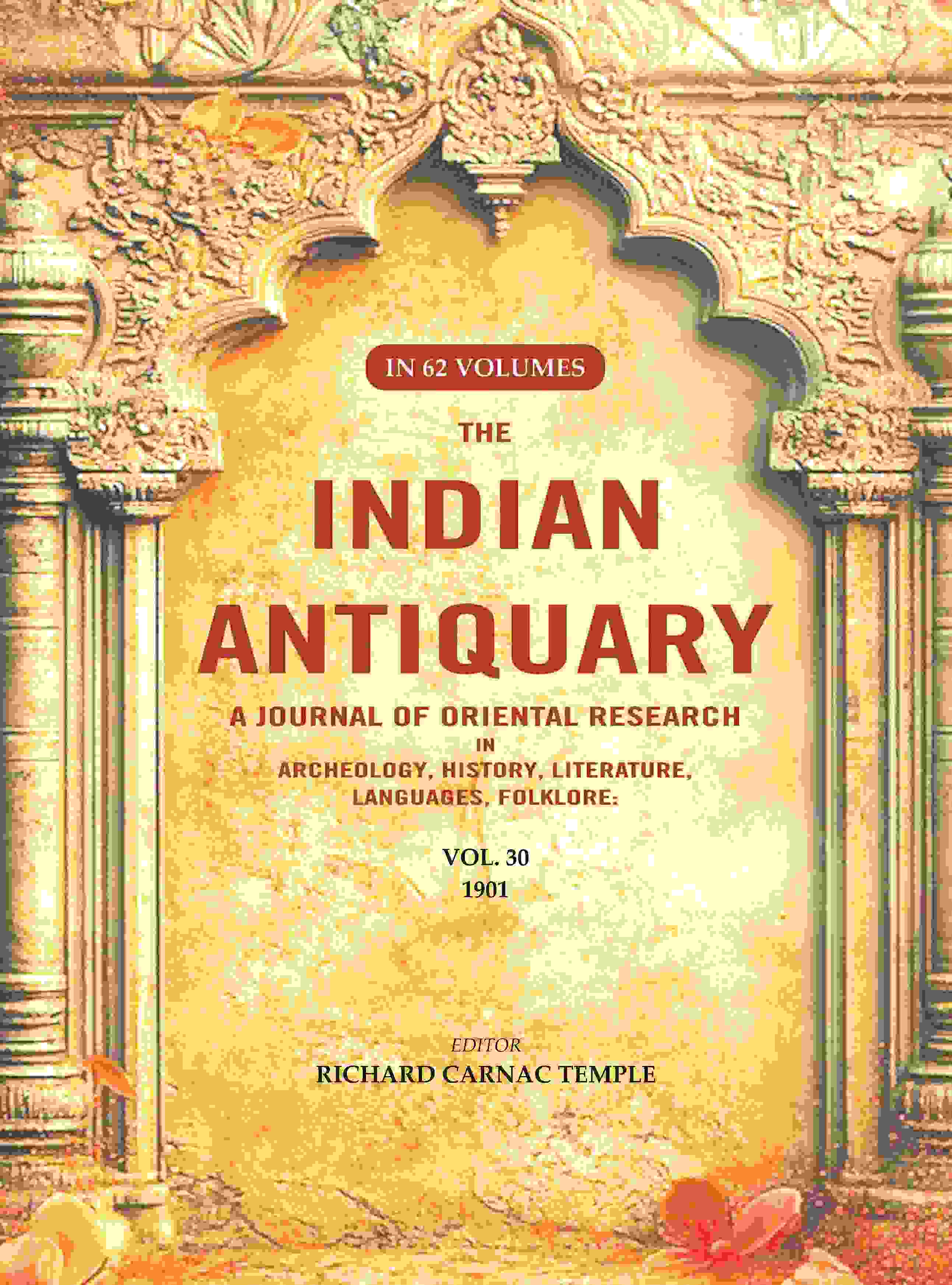 The Indian Antiquary a Journal of Oriental Research in Archeology, History, Literature, Languages, Folklore: Vol. XXX. 1901 30th - Gyan Books - Distacart