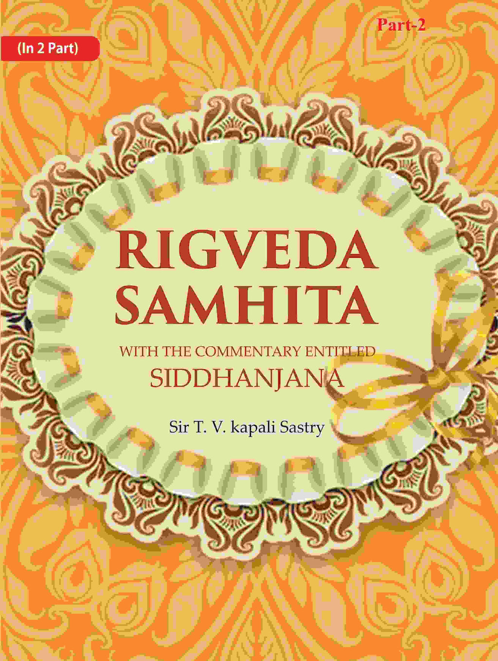 Rigveda Samhita: With the Commentary Entitled Siddhanjana 1st - Gyan Books - Distacart